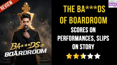 The Ba***ds of Boardroom Review: Scores on Performances, Slips on Story