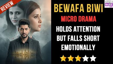 Bewafa Biwi Holds Attention but Falls Short Emotionally