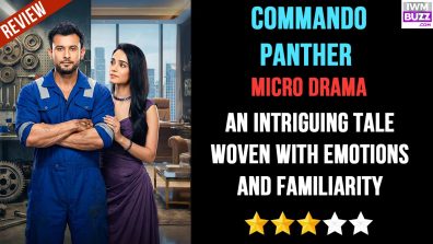 Commando Panther Micro-drama Review: An Intriguing Tale Woven With Emotions And Familiarity