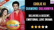 Coolie Ki Diamond Dulhaniya Delivers a Decent, Emotional Love Drama
