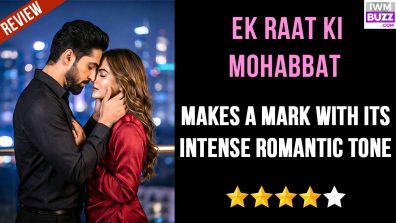 Ek Raat Ki Mohabbat Review: Makes a Mark With Its Intense Romantic Tone