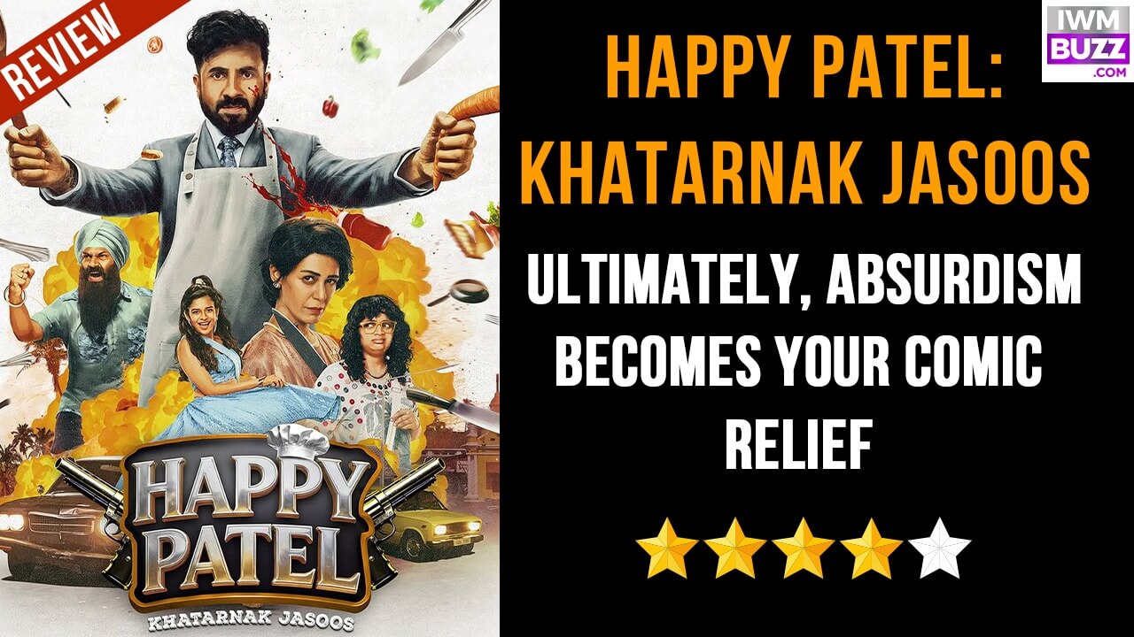 Happy Patel: Khatarnaak Jasoos Review: Ultimately, absurdism becomes your comic relief 983506