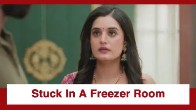 Jaane Anjaane Hum Mile Upcoming Twist: OMG!! Reet gets stuck in a freezer room; What will happen now?