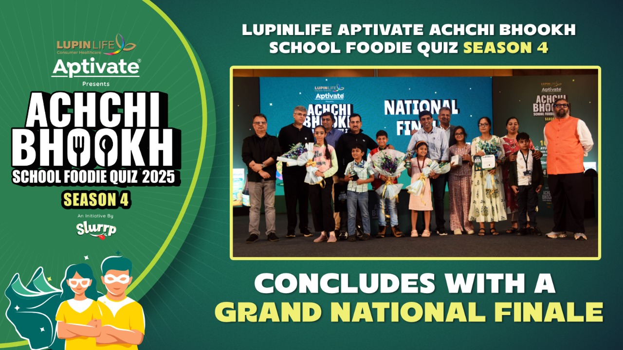 LupinLife Aptivate’s Achchi Bhookh Quiz Brings Parents & Kids Together for Healthy Eating 983027