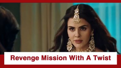 Naagin 7 Upcoming Twist: Ahana’s revenge mission comes with a TWIST; Read details