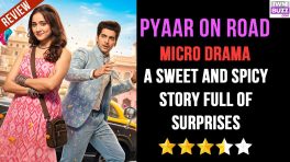 Pyaar On Road Micro-drama Review: A Sweet And Spicy Story Full Of Surprises
