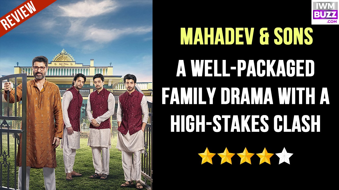 Review of Colors TV's Mahadev & Sons: A Well-Packaged Family Drama With A High-Stakes Clash 982517