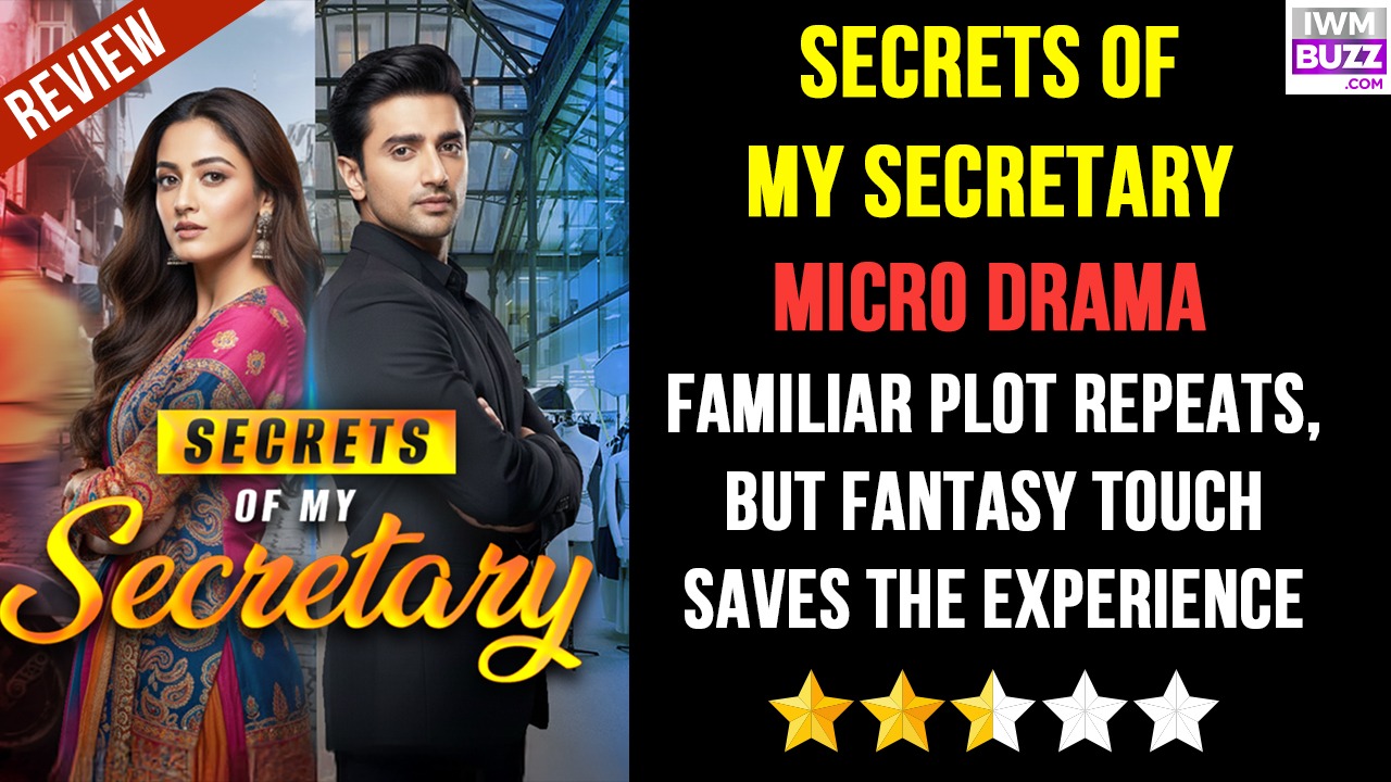 Secrets Of My Secretary Micro-drama Review: Familiar Plot Repeats, But Fantasy Touch Saves The Experience