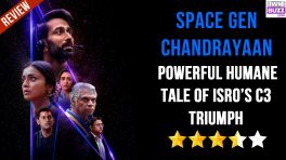 Space Gen: Chandrayaan Review: Powerful Humane Tale of ISRO’s C3 Triumph