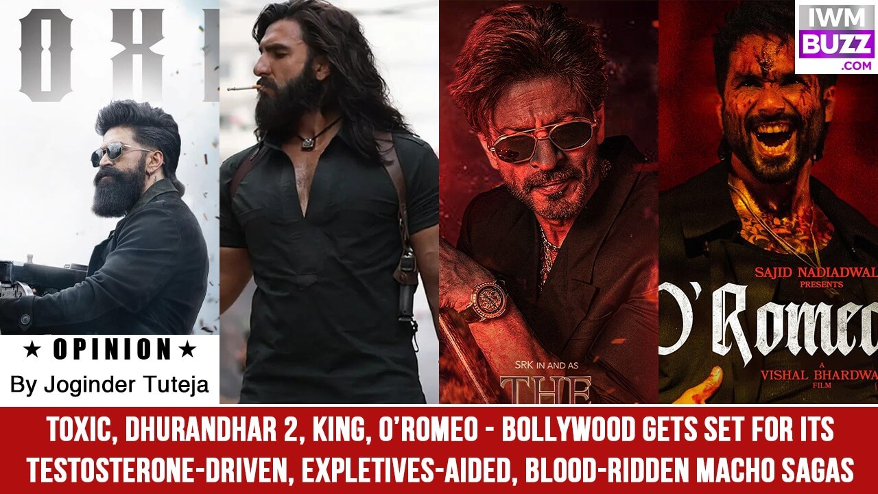 Toxic, Dhurandhar 2, King, O’Romeo - Bollywood gets set for its testosterone-driven, expletives-aided, blood-ridden macho sagas 983011