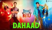 Varun Sharma and Pulkit Samrat Turn Up the Madness in ‘Dahaad’, the Latest Track from Rahu Ketu