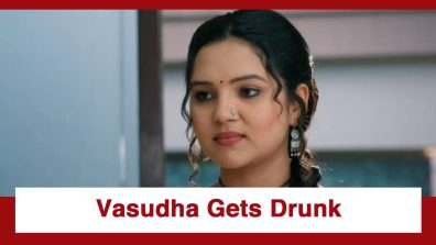 Vasudha Upcoming Twist: OMG!! Vasudha turns up drunk at the Chauhan family event; How will Dev react?