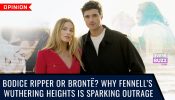 Bodice Ripper Or Brontë? Why Emerald Fennell’s Wuthering Heights Is Sparking Outrage
