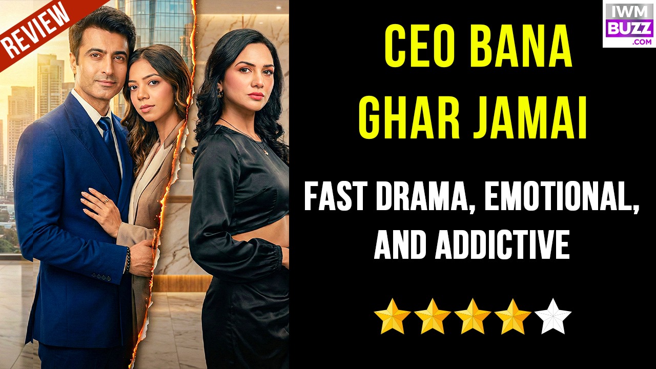 CEO Bana Ghar Jamai Review: Fast Drama, Emotional, and Addictive 986108
