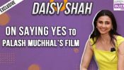 Daisy Shah Opens Up On Saying Yes To Palash Muchhal’s Film And Choosing Real, Relatable Roles 988754