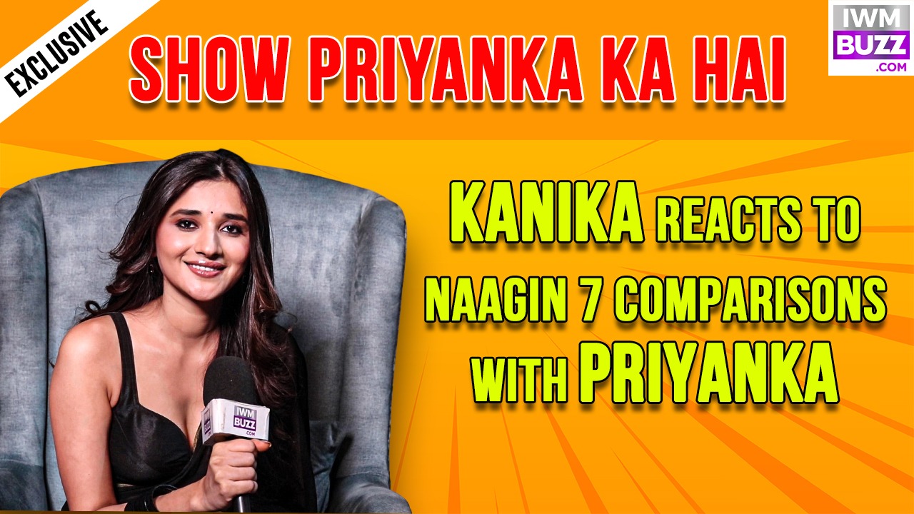 Exclusive: Kanika Mann Opens Up On Comparisons To Priyanka Chahar Choudhary In Naagin 7 987405