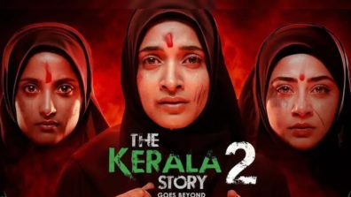 Kerala High Court To Review ‘The Kerala Story 2’ After Backlash Over Communal Tensions