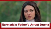 Mahadev & Sons Upcoming Twist: OMG!! Narmada’s father gets arrested; Will she face its consequences at home?