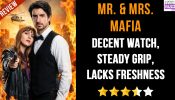 Mr. & Mrs. Mafia Review: Decent watch, steady grip, lacks freshness