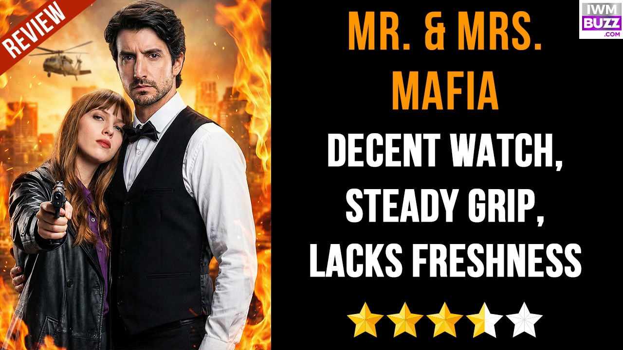 Mr. & Mrs. Mafia Review: Decent watch, steady grip, lacks freshness 987627