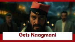 Naagin 7 Upcoming Twist: Eirul gets successful; attains the Naagmani