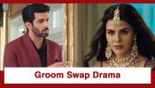 Naagin 7 Upcoming Twist: OMG!! Groom swap drama!! Aryaman to take Vikram’s place to marry Ahana