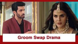 Naagin 7 Upcoming Twist: OMG!! Groom swap drama!! Aryaman to take Vikram's place to marry Ahana