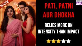 Pati, Patni aur Dhokha Review: Relies More on Intensity Than Impact