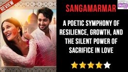 Review of JioHotstar's Sangamarmar: A Poetic Symphony Of Resilience, Growth, And The Silent Power of Sacrifice In Love