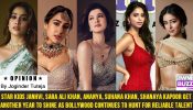 Star kids Janhvi, Sara Ali Khan, Ananya, Suhana Khan, Shanaya Kapoor get another year to shine as Bollywood continues to hunt for reliable talent