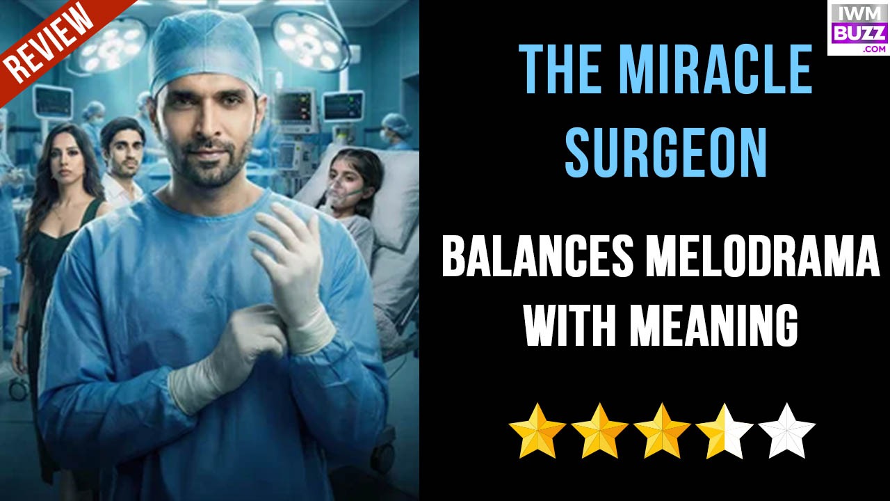 The Miracle Surgeon Review: Balances Melodrama With Meaning 986641