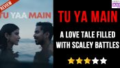 Tu Yaa Main Review: A love tale filled with scaley battles