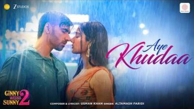 “Aye Khudaa” A Soul-Stirring Heartbreak Anthem From Avinash Tiwary and Medha Shankr Starrer Ginny Wedss Sunny 2 – Out Now!