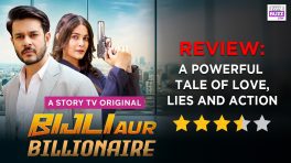 Bijli Aur Billionaire Microdrama Review: A Powerful Tale Of Love, Lies, And Action