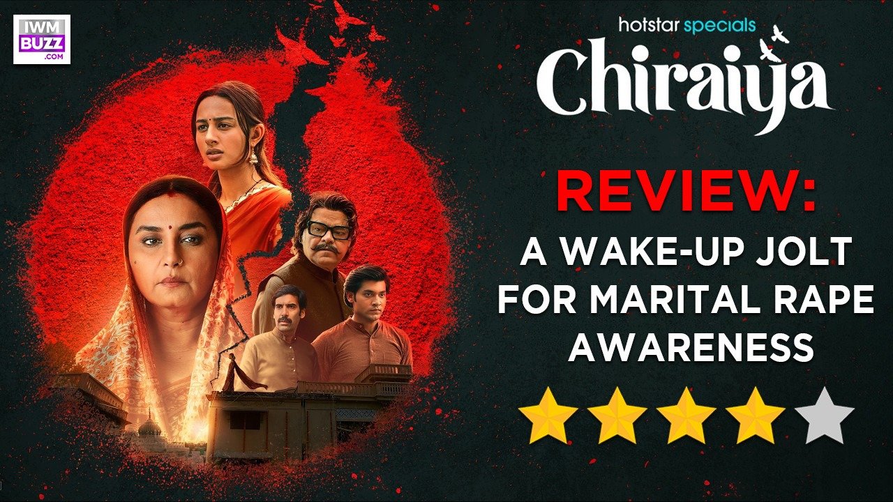 Chiraiya Review—A wake-up jolt for marital rape awareness 991733
