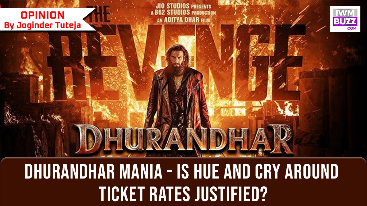 Dhurandhar mania - Is hue and cry around ticket rates justified? 990630