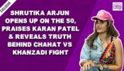 Exclusive: Shrutika Arjun Reacts To Khanzaadi's Fight With Chahat Pandey & Her Remark On Nehal Chudasama