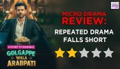 Golgappe Wala Arabpati Microdrama Review: Repeated Drama Falls Short