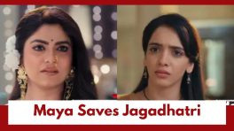 Jagadhatri Upcoming Twist: Maya's presence saves the day for Jagadhatri;  Will Maya see Jagadhatri's daring avatar?