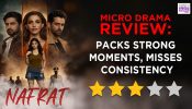 Nafrat Micro Drama Review: Packs Strong Moments, Misses Consistency