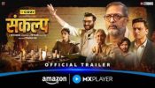Sankalp Trailer: Hints At High Drama And Moral Dilemmas 989592