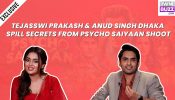 Tejasswi Prakash On Bold Scenes And OTT Debut; Anud Singh Dhaka Talks Psycho Saiyaan 989552