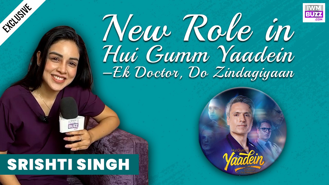 Exclusive: Srishti Singh Reveals What Made Her Say Yes To The Role Of Dr. Vaani In Hui Gumm Yaadein 993094