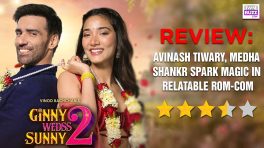 Ginny Wedss Sunny 2 REVIEW: Avinash Tiwary, Medha Shankr Spark Magic In Relatable Rom-Com