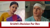 Hui Gumm Yaadein Upcoming Twist: Srishti stands by a shattered Dev; makes an important decision
