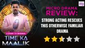 Story TV’s Time Ka Maalik Microdrama Review: Strong Acting Rescues This Otherwise Familiar Drama