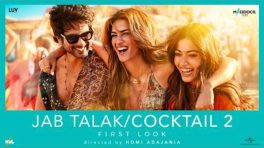 Summer just got hotter as Maddock Films present the first look of “Jab Talak” from Cocktail 2