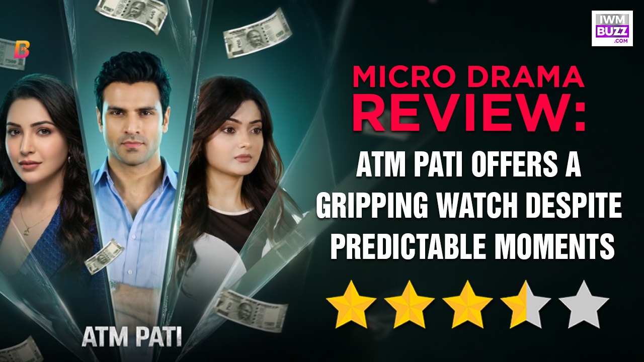 Bullet Microdrama Review: ATM Pati offers a gripping watch despite predictable moments 996827
