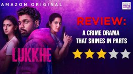 Lukkhe Review: A Crime Drama That Shines In Parts