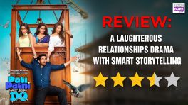 Pati Patni Aur Woh Do Review: A Laughterous Relationships Drama With Smart Storytelling